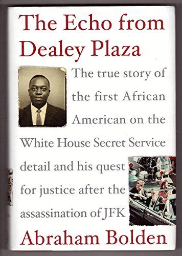 mr. bolden|The Echo from Dealey Plaza: The true story of the first African ...